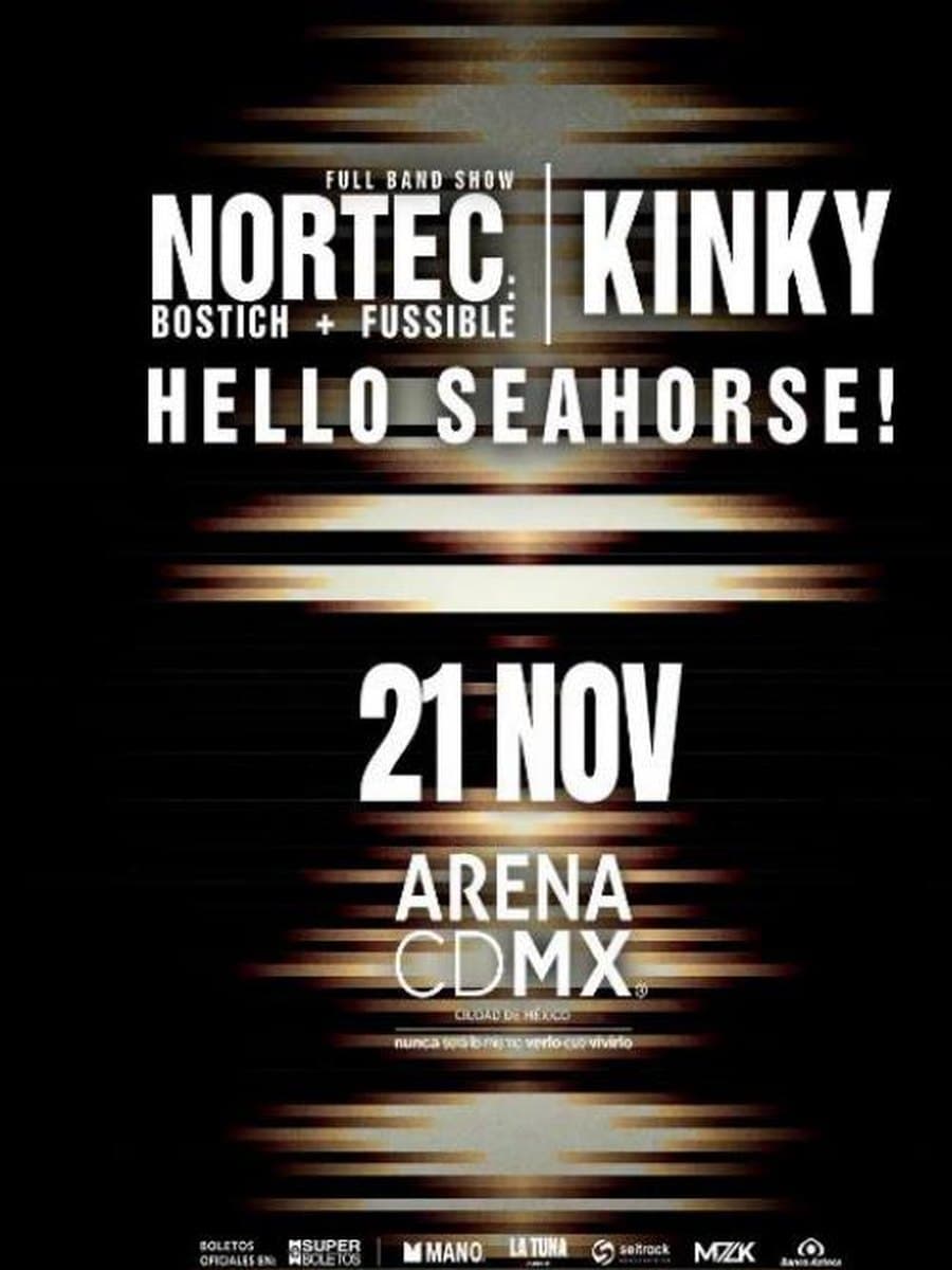 Nortec: Bostich + Fussible / Kinky / Hello Seahorse! — cartel